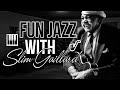Slim Gaillard The Master of Vocal Jazz & Piano 🎹
