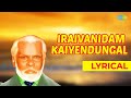 Iraivanidam Kai Endungal Lyrical Song ️ Allah Songs Ramzan Special Songs