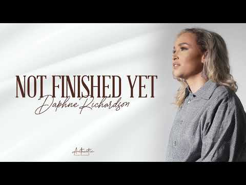 Thumbnail for Not Finished Yet video