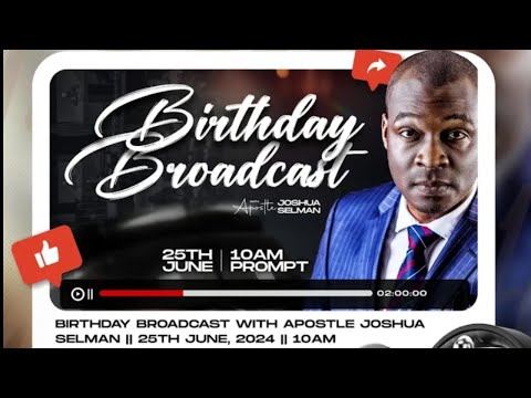 Birthday Broadcast By Apostle Joshua Selman