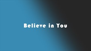 Believe in You (Official Lyric Video) | Matthew Hough | 2016
