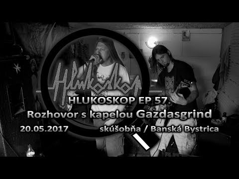Gazdasgrind - Hlukoskop EP 57. - Rozhovor - Gazdasgrind (20.5.2017)