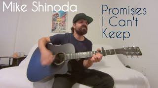 Promises I Can&#39;t Keep - Mike Shinoda [Acoustic Cover by Joel Goguen]