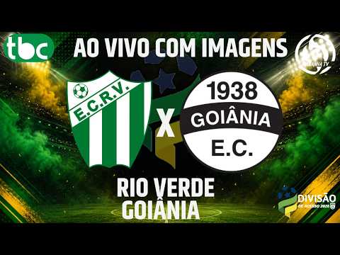 RIO VERDE X GOIÂNIA - AO VIVO E COM IMAGENS - DIVISÃO DE ACESSO DO GOIANO - 13/09/2026