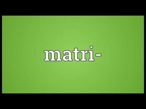Matri- Meaning