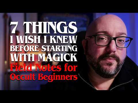 7 Things I Wish I Knew Before Starting Magick | Occult Beginners Guide
