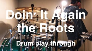 Doin&#39; It Again / the Roots【Drum cover】