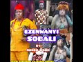 Ezenwanyi Sobali - Nonso Ogidi  #nonsoogidi #ezenwanyisobali #music   #sobali #mmiri