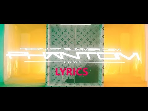 Lyrics zu "Phantom - reezy feat. Summer Cem"