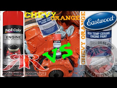 EASTWOOD CERAMIC ENGINE PAINT VS DUPLI-COLOR ENGINE PAINT IN CHEVY ORANGE