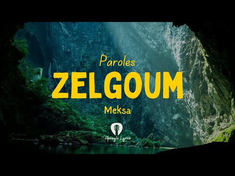 Meksa - zelgoum - Paroles & Traduction