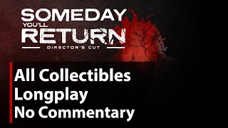 Someday You'll Return: Director's Cut | All Collectibles | Full Game | No Commentary