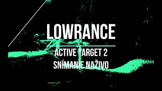LOWRANCE sonda ActiveTarget™2 modul +sonda + držiak