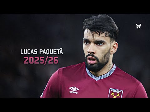 Lucas Paquetá 2025/26 - Skills, Goals & Assists - HD 