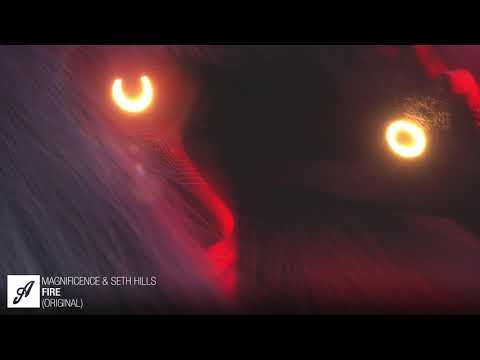 Magnificence & Seth Hills - Fire