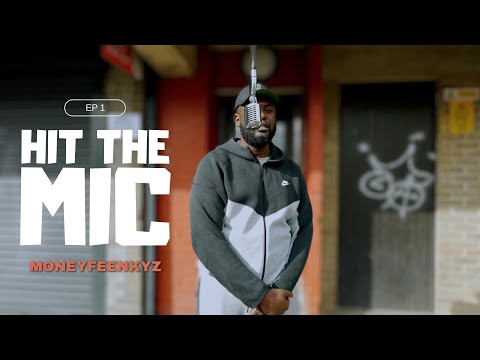 Moneyfeenkyz - Hit The Mic #StreetFlows (Ep1)