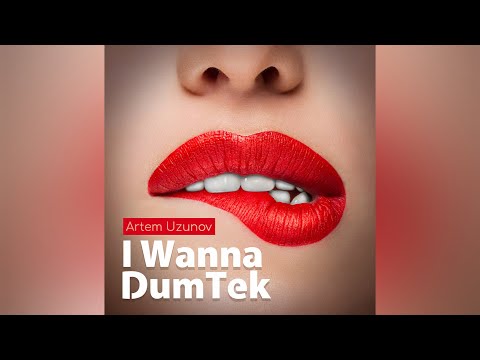 Artem Uzunov - Album I Wanna DumTek (Audio NEW 2020) | Darbuka dance music