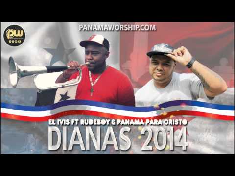Rudeboy ft El Ivis & Panama Para Cristo - Dianas 2014 (@PanamaWorship)
