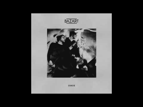 Bazart - Chaos (OFFICIAL AUDIO)