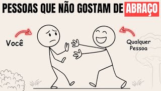 The psychology of people who dislike hugs.