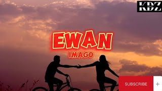 Imago - Ewan (Lyrics)