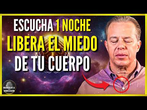 HIPNOSIS Para ELIMINAR El MIEDO Del CUERPO PERMANENTEMENTE (Esto Cambiará Tu Vida) - Dr Joe Dispenza