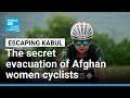 Escaping Kabul The Secret Operation To Exfiltrate The Afghan Women S Cycling Team FRANCE 24