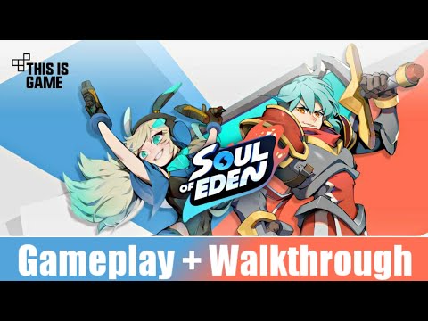 Soul Of Eden Gameplay + Walkthrough 2020(Android)