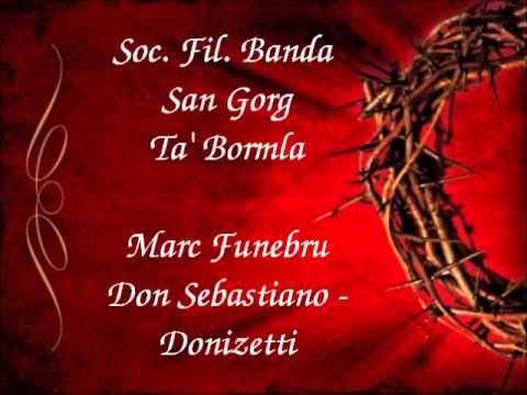 Soc.Fil Banda San Gorg,Bormla - Marc Funebru Don Sebastiano - Donizetti