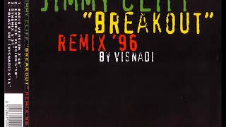 JIMMY CLIFF - Breakout '96 (extended version)