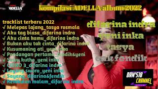 Download lagu DIFARINA INDRA-YENI INKA-TASYA ROSMALA || MELEPAS LAJANG ||FULL ALBUM OM ADELLA TERBARU 2022 mp3