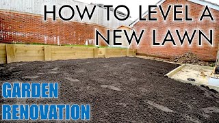How to Easily LEVEL a NEW LAWN - New Build - Garden Renovation