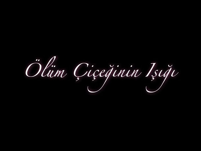 Ölüm Çiçeğinin Işığı - Trailer