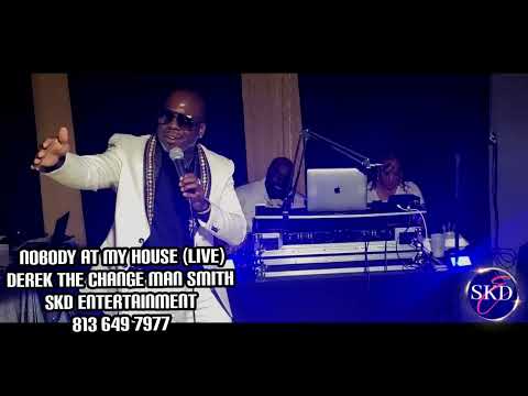 Derek The Change Man Smith Nobody At My House Live