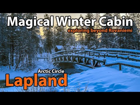 Winter Wonderland: Our Cabin In Lapland - Exploring Rovaniemi And Beyond - Finland