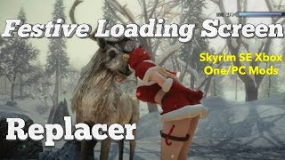 Festive Loading Screen Replacer Skyrim SE Xbox One Mods
