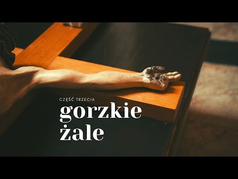 Gorzkie Żale || Część trzecia