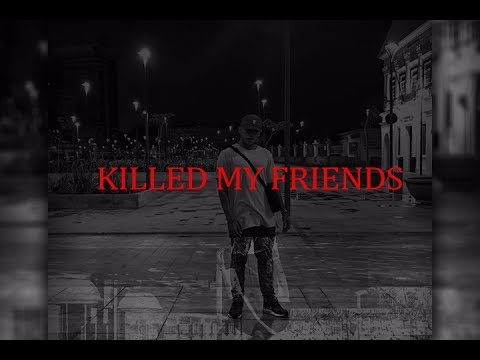 NAAN - KilledMyFriends (Street Video)