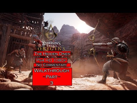 Assassin's Creed: Origins |The Hidden Ones Walkthrough| Part 3[Ps4 1080p] - No Commentary