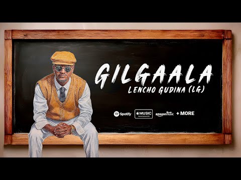 Leencoo Guddinaa (LG) - Gilgaala | Track 05 New Oromo Music Album 2025 (Official Lyrics Video)