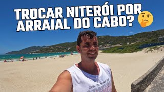 SERÁ QUE VALE SAIR DE NITERÓI PARA MORAR NA PRAIA DOS ANJOS EM ARRAIAL DO CABO?
