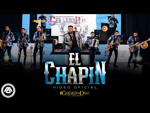 Gerardo Diaz y Su Gerarquia - El Chapín (Video Oficial)