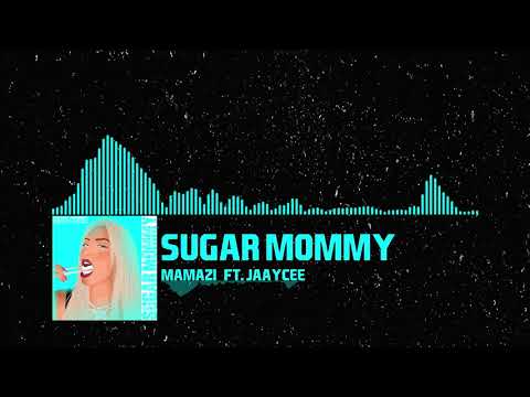 Mamazi Feat. Jaay Cee - Sugar Mommy  [PRODUCED BY BIJAN AMIR]