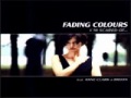 FADING COLOURS IN THIS GARDEN OF MINE ...