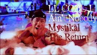 LL COOL J - Ain&#39;t Nobody / Mystikal - The Return