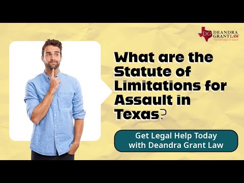 What are the Statute of Limitations for Assault in Texas? | Get Legal Help Today
