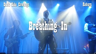 Dark Side Cowboys - Breathing In (Live at Alternativfesten 2018)