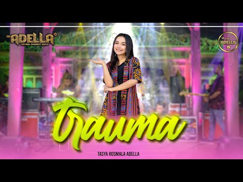 TRAUMA - Tasya Rosmala Adella - OM ADELLA