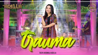 Download lagu TRAUMA Tasya Rosmala Adella OM ADELLA... mp3