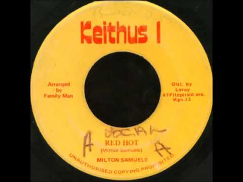Milton "Keithus I" Samuels - Red Hot + Dub - 7" Keithus I 1977 - KILLER ROOTS 70'S DANCEHALL